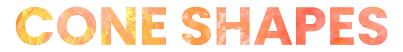 Cone Shapes